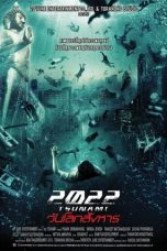 2022 Tsunami (2009) 2022 สึนามิ วันโลกสังหาร